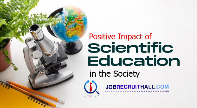 Positive Impact of Scientific Education in the Society