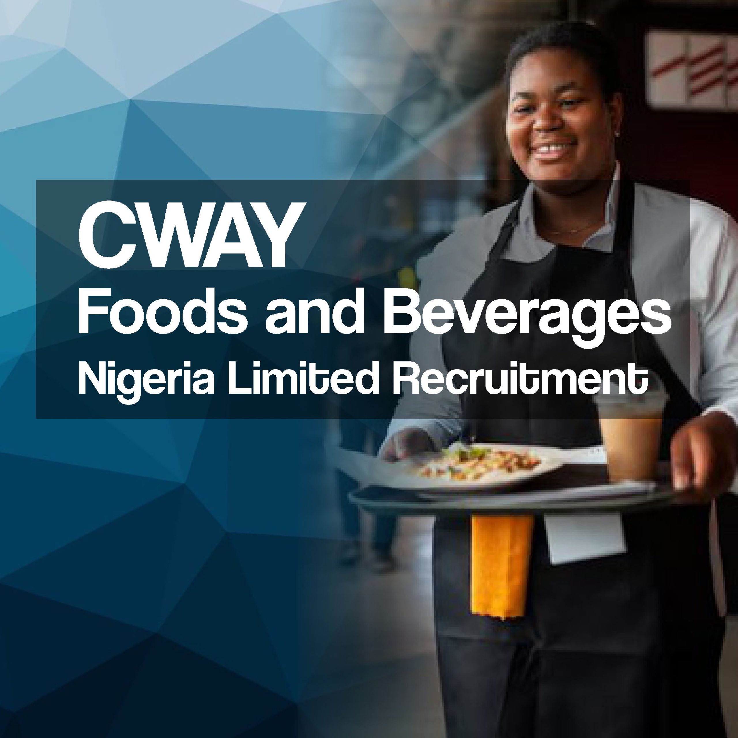 CWAY Foods and Beverages Nigeria Limited Recruitment